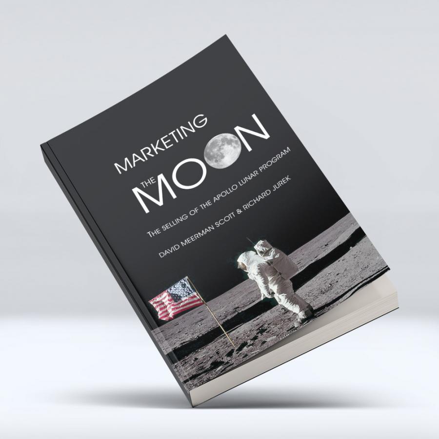 Marketing the Moon: The Selling of the Apollo Lunar Program